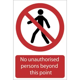 Draper No Unauthorised Persons Beyond This Point Sign - 400mm, 600mm, Standard