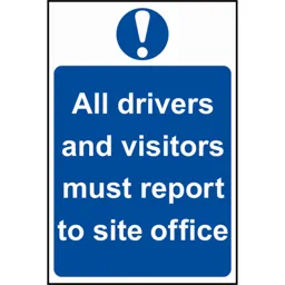 Scan All Drivers and Visitors Must Report To Site Office Sign - 400mm, 600mm, Standard