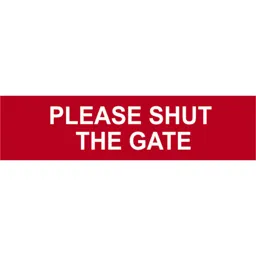 Scan Please Shut The Gate Sign - 200mm, 50mm, Standard