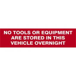 Scan No Tools Or Equipment Are Stored In This Vehicle Overnight Sign - 200mm, 50mm, Standard